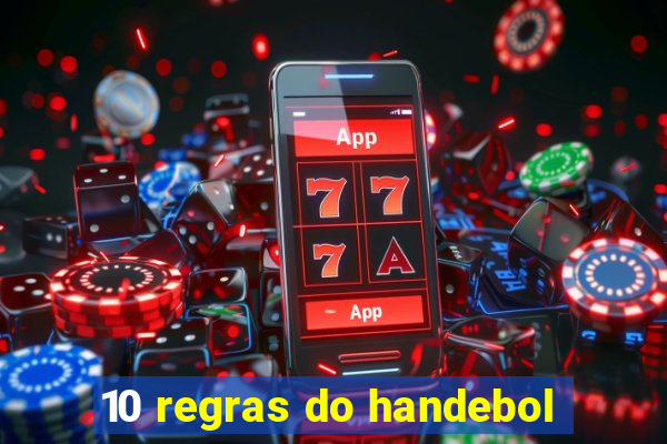 10 regras do handebol